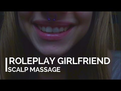 Roleplay girlfriend scalp massage/ Roleplay novia masaje cuero cabelludo [ASMR español]