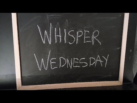 *Whisper* ASMR Introduction to Whisper Wednesday (with Show N Tell)   ☀365 Days of ASMR☀