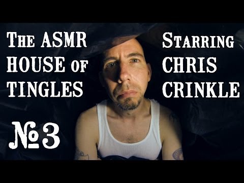 Chris Crinkle's House of Tingles #3 [ ASMR ]