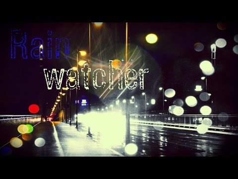 Rainwatcher 1 :: Nighttime Stroll w/o Music