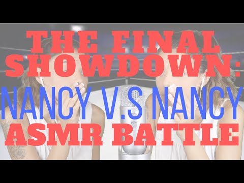ASMR | THE FINAL SHOWDOWN: Nancy V.S. Nancy ASMR Battle