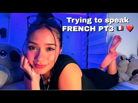 ASMR trying to speak FRENCH  PT3 🇫🇷 + Face massage Tingles ❤️