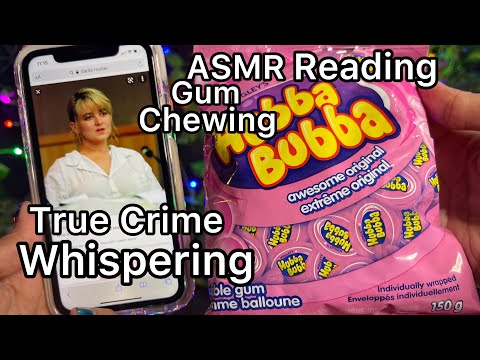 ASMR Gum Chewing 🍬True Crime Whispering Reading True Crime Story Chewing Bubble Gum Soft Spoken💖