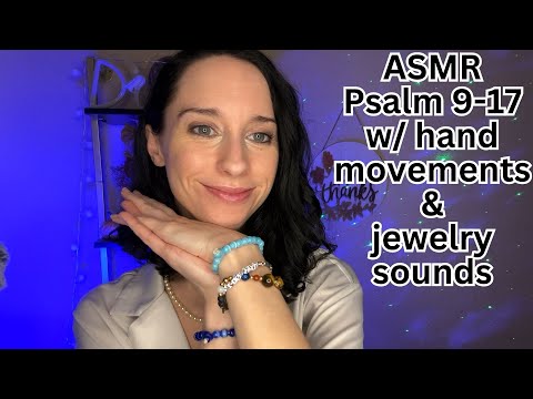 ASMR Psalm 9-17 Hand Movements & My Jewelry Collection-Christian ASMR