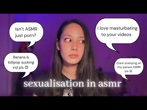 ASMRTISTS AREN'T PORN STARS. || sexualisation in the asmr community