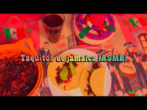 Haciendo taquitos de Jamaica por primera vez 🌮 | ASMR en español | Andrea ASMR 🦋