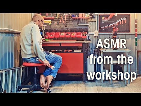 ASMR from the workshop