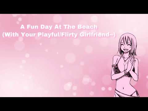 A Fun Day At The Beach (With Your Playful/Flirty Girlfriend~) (F4A)