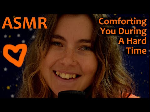 ASMR: Comforting You During a Hard Time [Whispered]
