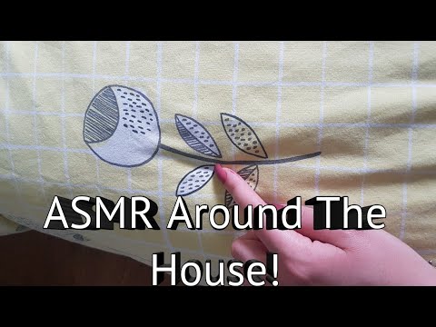 ASMR Around The House!