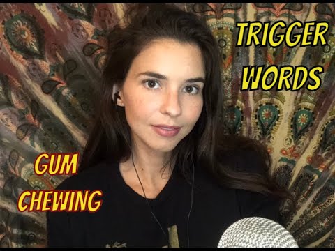 ASMR Trigger Words *gum chewing* *bubble blowing*