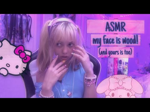 ASMR my face is wood! and yours is too! (fast and aggressive tapping)