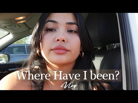 Where Have I Been?☹️ | VLOG