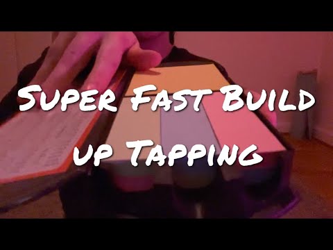 Build Up Tapping Fast and Aggressive ASMR