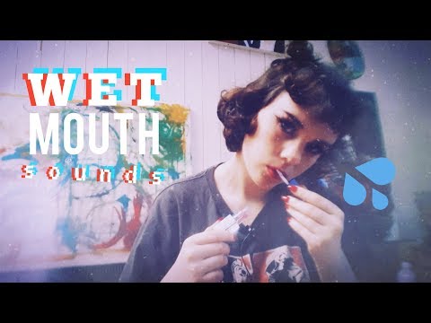 [ ASMR ] - Wet Mouth Sounds 👅💦