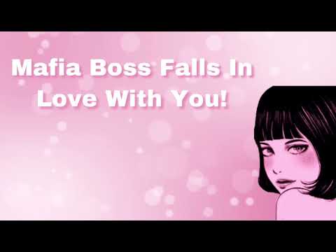Mafia Boss Girl Falls In Love With You! (F4A)