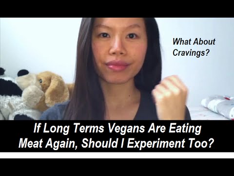 If Long Term Vegans Are Eating Meat Again, Should I Experiment Too?