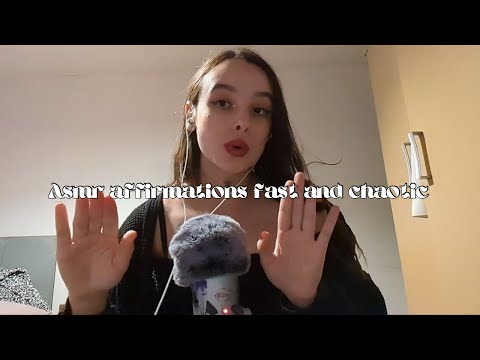 ASMR self concept affirmations fast and chaotic