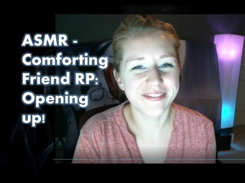 ASMR - Comforting friend talks about opening up & interacting with others successfully