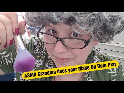 ASMR Grandma does your make up RP   (and other triggers )