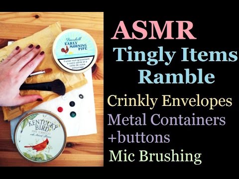 ASMR // Tingly Items Ramble /Crinkly Envelopes, Metal Containers+ Buttons, Mic Brushing