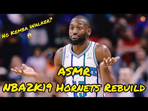 *ASMR* NBA2K19 Charlotte Hornets Rebuild (No Kemba Walker?!! 😬)