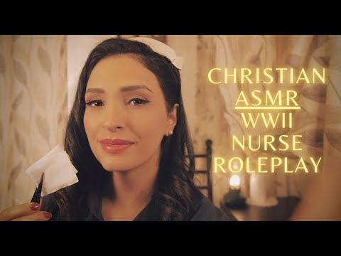 ASMR Christian Roleplay | WWII Loving Nurse Takes Care of You |  ASMR Roleplay Soft Spoken for PTSD