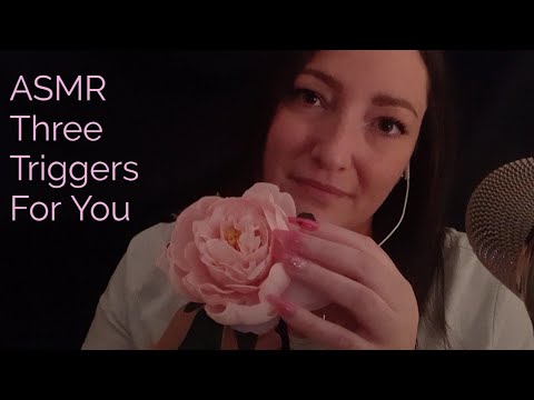 ASMR Three Triggers For You