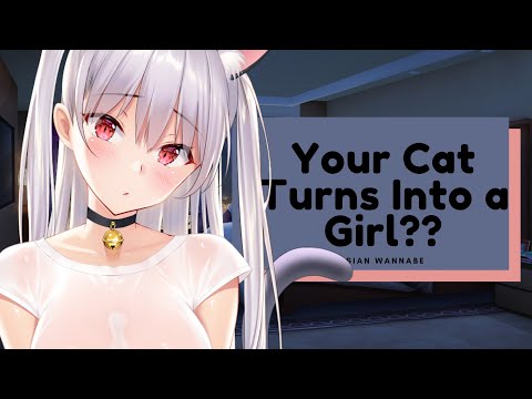 🐱Your CAT Turns Into A GIRL? | NSFW ASMR | Cat Girl ASMR 💗