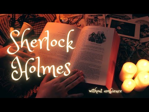 ASMR - Sherlock Holmes - Unintelligible Whispered Reading (WITHOUT ambient sounds)