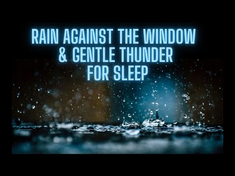 Rain Sounds Against the Window Gentle Thunder Crickets ASMR