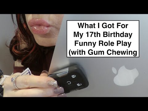 What I Got For My 17th Birthday ASMR Gum Chewing Role Play. Funny