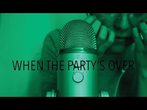 When The Party's Over by Billie Eilish but ASMR