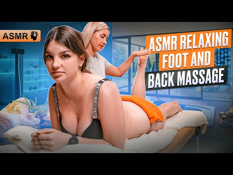 TOTAL RELAXATION FOR THE FEET - RELAXING ASMR FOOT AND BACK MASSAGE FOR A YOUNG GIRL
