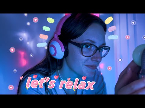 asmr to relax a lil bit