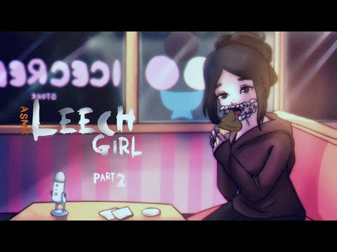 Leech Girl Part 2 ASMR Roleplay (NO DEATH)