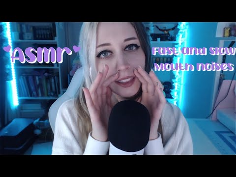 ASMR 🖤 Fast and Slow Mouth Sounds (fast asmr)