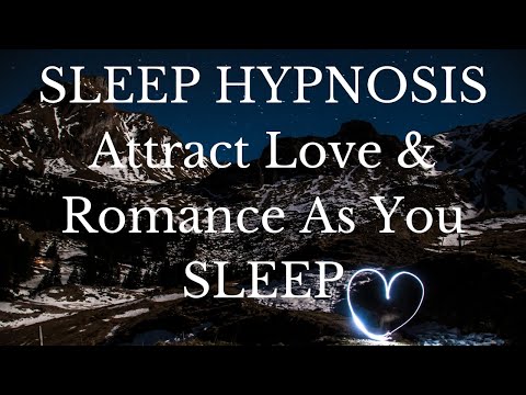 ATTRACT LOVE & ROMANCE AS YOU SLEEP: Sleep Hypnosis /w Professional Hypnotist Kimberly Ann O'Connor