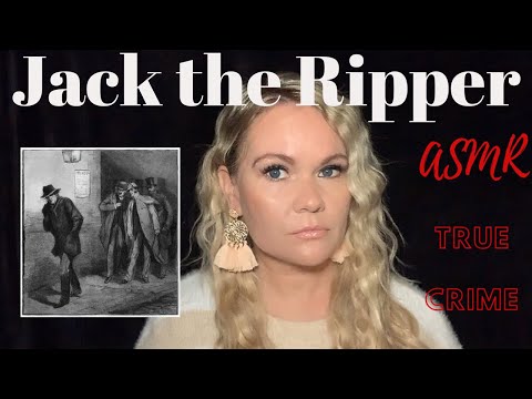 ASMR True Crime | Jack the Ripper | Foul Play Friday