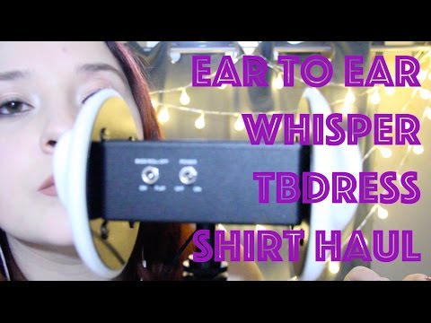 Ear to Ear Whisper 👚TBdress Shirt Haul ~ASMR
