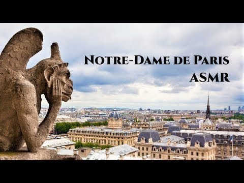 ASMR - History of Notre-Dame de Paris and Gothic Cathedrals