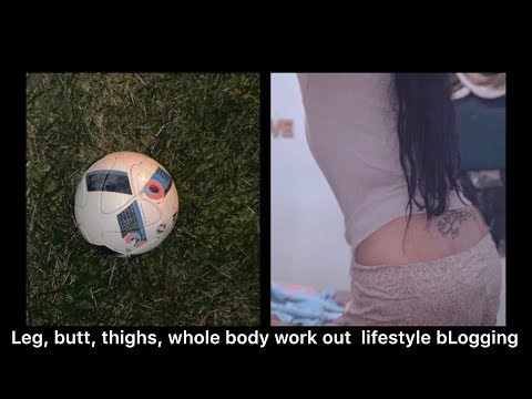 💗Workout LifeStyle Blogger ⚽️  Thighs,Butt,Legs,Whole Body Work out 💗