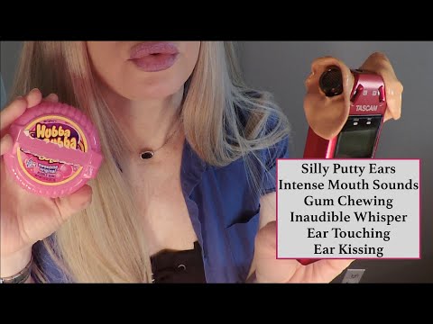 ASMR Intense Ear Attention, Wet Mouth Sounds & Inaudible Whispers w/ Gum Chewing in Silly Putty Ears