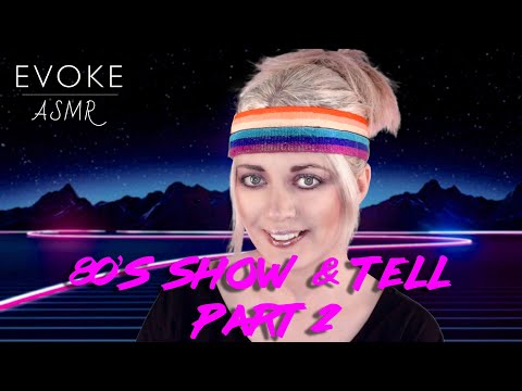 ASMR 80's Show & Tell Part 2 (80's Themed, Games, Computer, Whispering, Eating Sounds, Tapping)