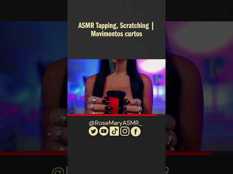ASMR Tapping, Scratching | Movimentos curtos