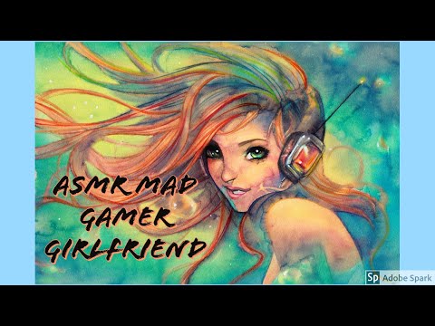 ASMR Mad Girlfriend (ASMR Gamer Girlfriend Roleplay) + (Soft Spoken & Gender Neutral)