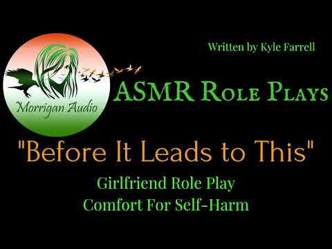 ASMR Girlfriend Role Play: Before It Leads To This [Comfort for Self-Harm]