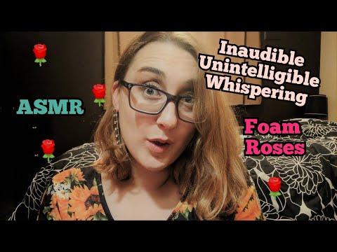 ASMR Unpredictable Unintelligible Whispering & Pink Foam Roses (Carissa custom)
