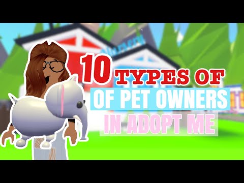10 TYPES OF PET OWNERS IN ADOPT ME |ROBLOX