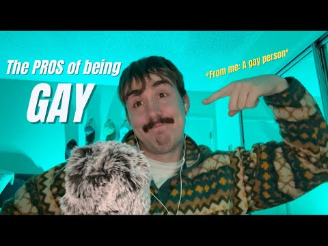 Why being GAY is awesome 😎🌈 - ASMR Ramble